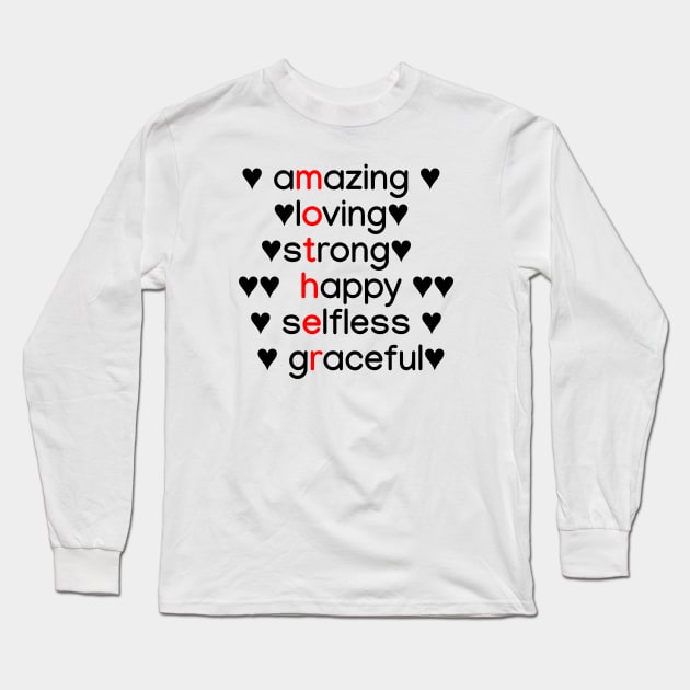 Amazing, Loving, Stong, Happy, Selfless, Graceful Long Sleeve T-Shirt by sapphire seaside studio